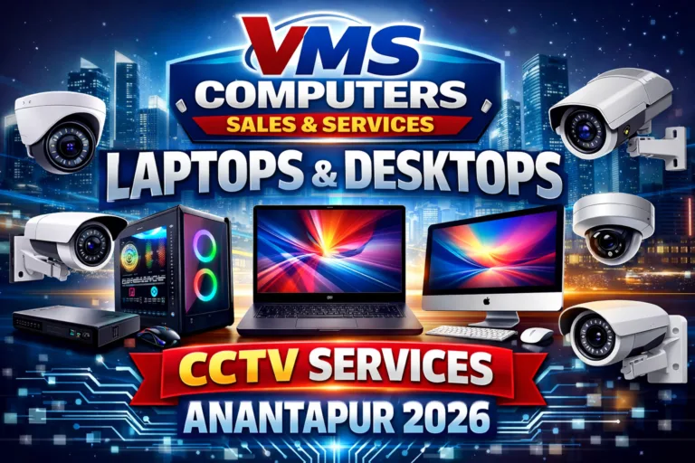 VMS COMPUTERS SALES AND SERVICES LAPTOPS AND DESKTOPS WITH CCTY SERVICES ANANTAPUR 2026