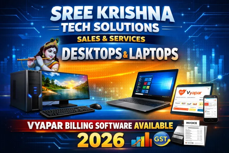 SREE KRISHNA TECH BLOG SALES AND SERVICES DESKTOPS AND LAPTOPS WITH BILLING SOFTWARE AVAILABLE VYAPAR 2026
